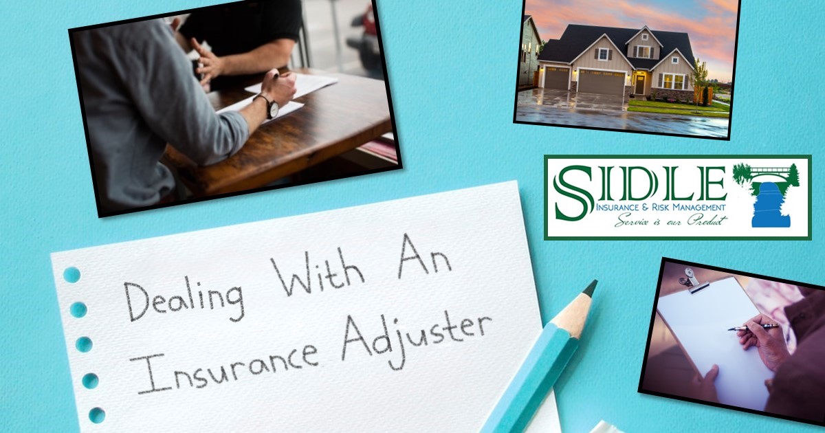 Dealing With An Insurance Adjuster David L. Sidle Agency